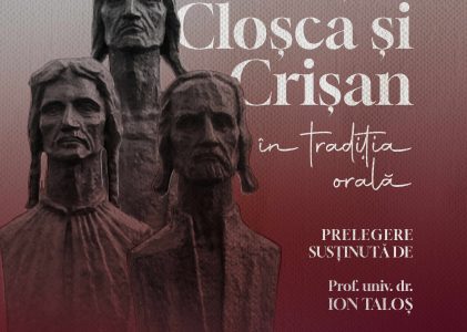 Prelegerea „Horea, Cloșca și Crișan în tradiția orală”