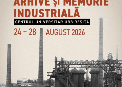 Școala de vară „Patrimoniu, arhive și memorie industrială”