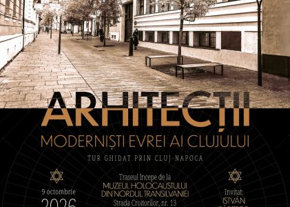 „Arhitecții moderniști evrei ai Clujului” – tur ghidat prin Cluj-Napoca.